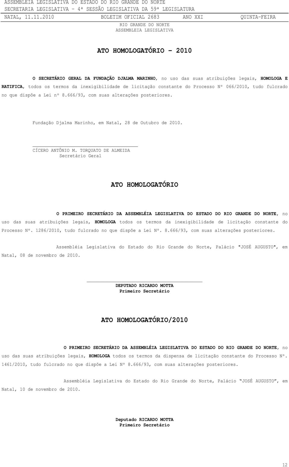 Fundação Djalma Marinho, em Natal, 28 de Outubro de 2010. CÍCERO ANTÔNIO M.