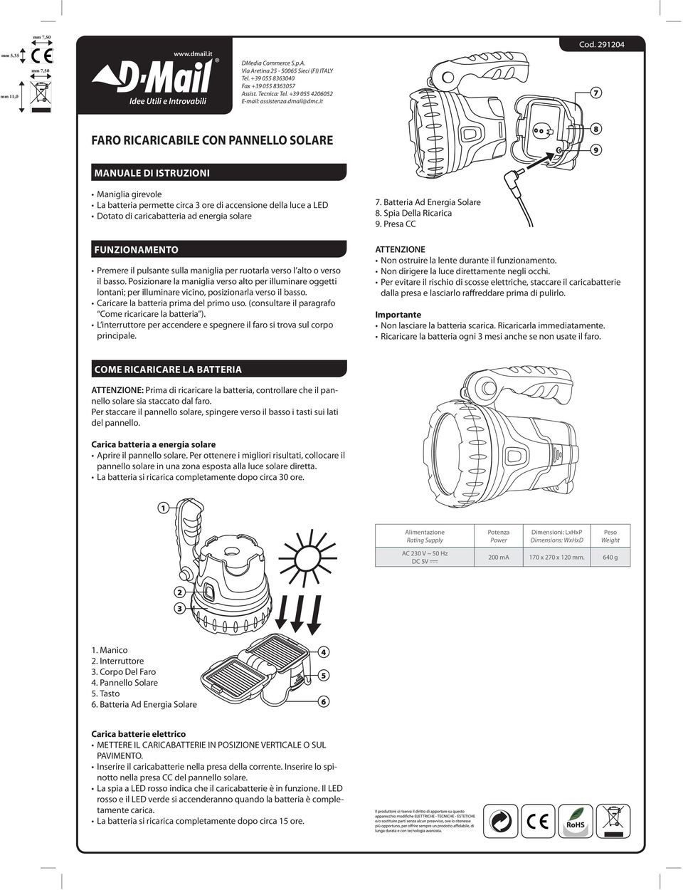 it FARO RICARICABILE CON PANNELLO SOLARE MANUALE DI ISTRUZIONI Maniglia girevole La batteria permette circa 3 ore di accensione della luce a LED Dotato di caricabatteria ad energia solare