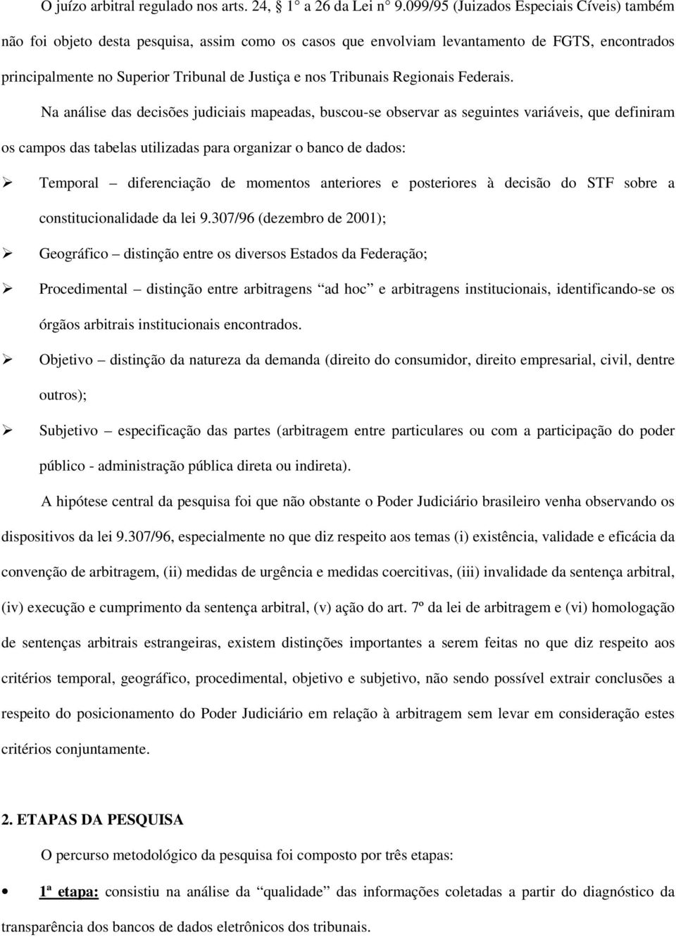 Tribunais Regionais Federais.