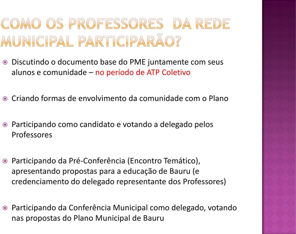 Pré-Conferência (Encontro Temático), apresentando propostas para a educação de Bauru (e credenciamento do delegado