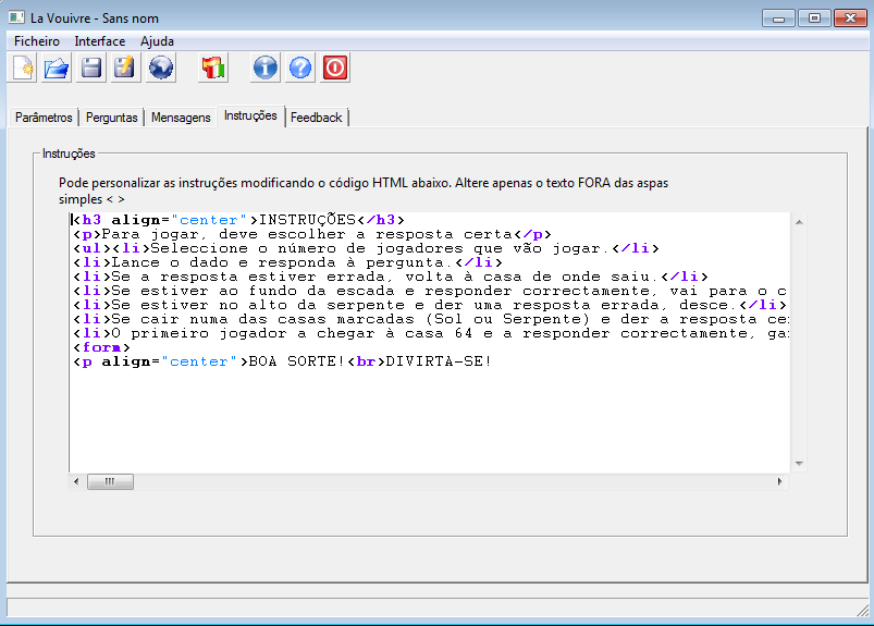 11 Figura 9 Alteração das Instruções do jogo 5.