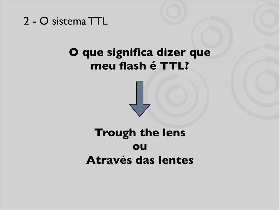 flash é TTL?