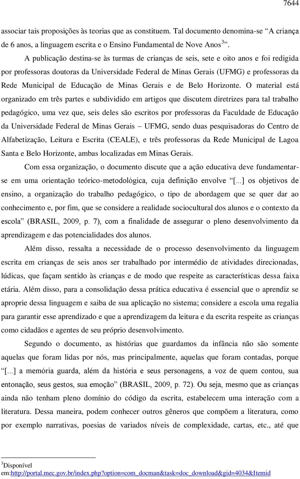 Educação de Minas Gerais e de Belo Horizonte.
