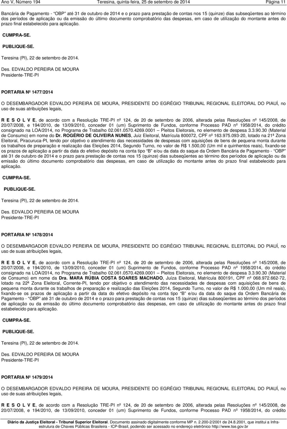 PORTARIA Nº 1477/2014 de Consumo) em nome do Dr. ROGÉRIO DE OLIVEIRA NUNES, Juiz Eleitoral, Matrícula 800072, CPF nº 163.975.