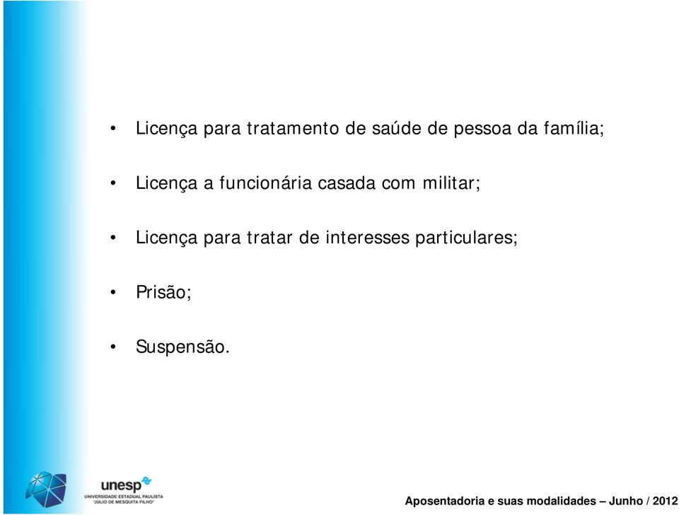 casada com militar; Licença para tratar