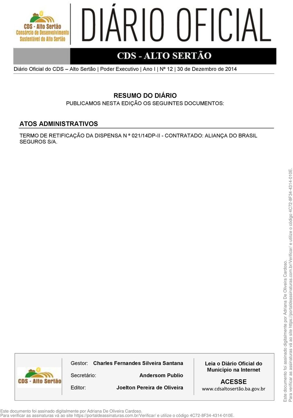 CONTRATADO: ALIANÇA DO BRASIL SEGUROS S/A.