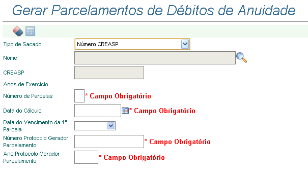 APLICAÇÃO Gerar Parcelamentos de Débitos de Anuidade Esta tela é acessada pelo menu principal através do caminho: Receita >> Cobrança >> Anuidade >> Gerar Parcelamentos de Débitos de Anuidade.