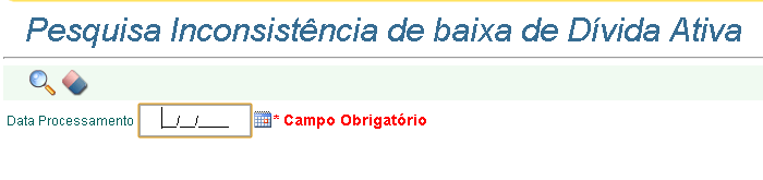 APLICAÇÃO Esta tela é acessada pelo menu principal através do caminho: Receita >> Cobrança >> Dívida Ativa >> Visualizar Inconsistência de Baixa.