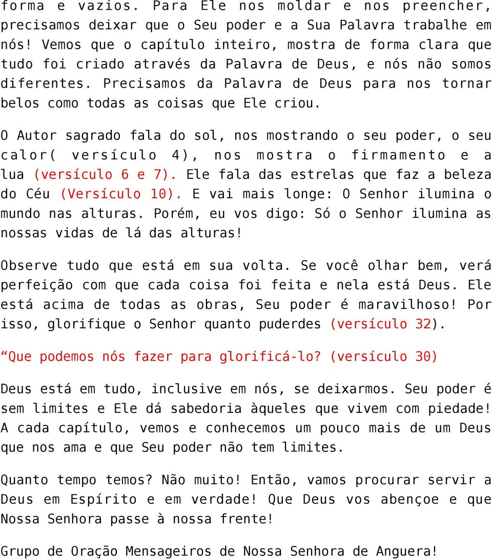 Precisamos da Palavra de Deus para nos tornar belos como todas as coisas que Ele criou.