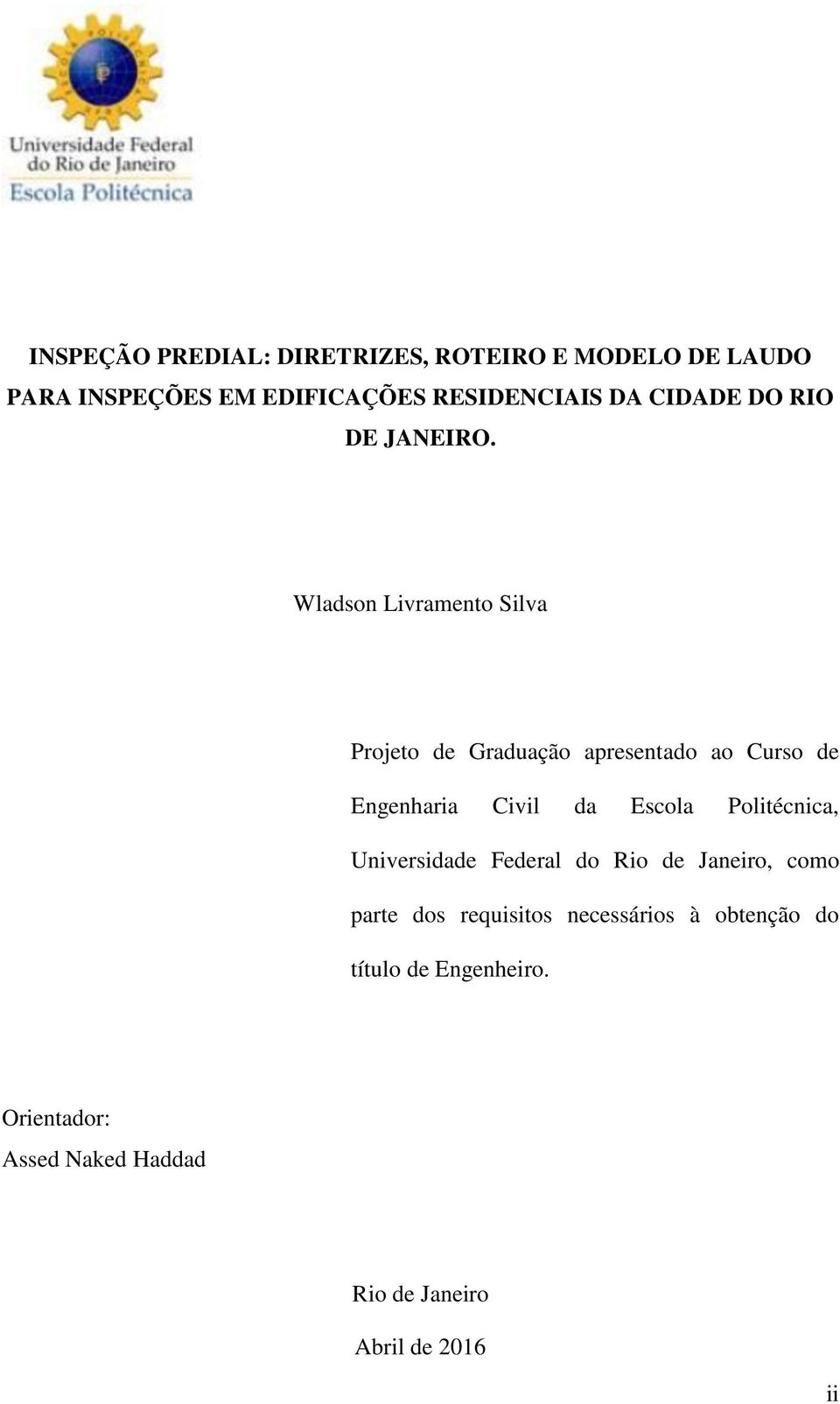 Wladson Livramento Silva Projeto de Graduação apresentado ao Curso de Engenharia Civil da Escola