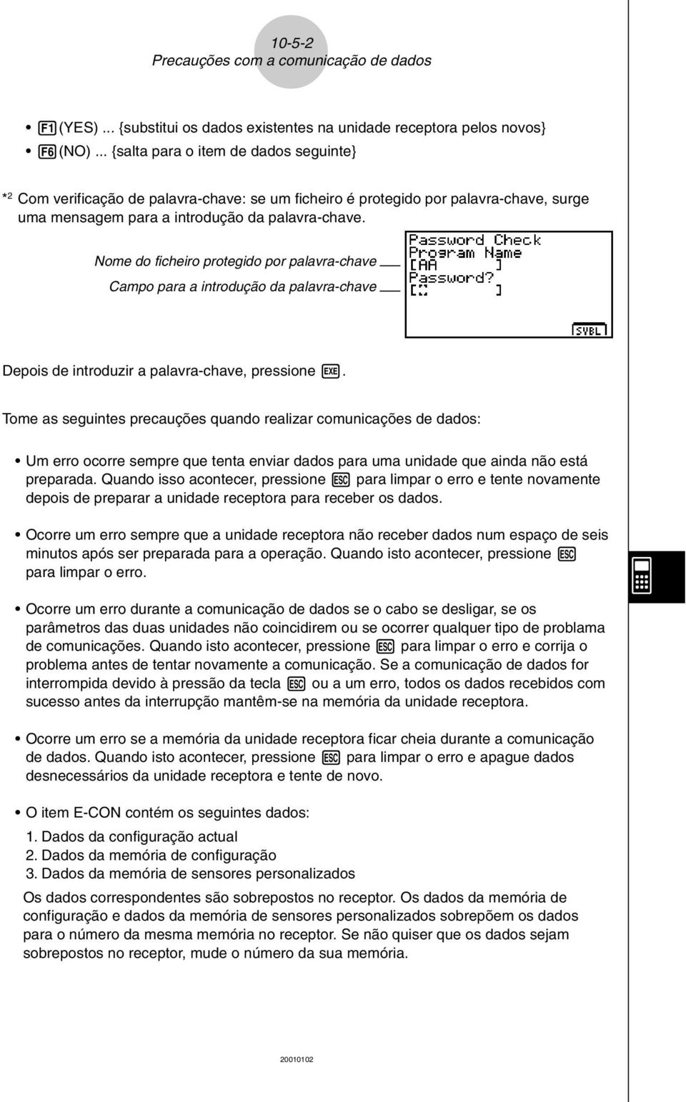 Nome do ficheiro protegido por palavra-chave Campo para a introdução da palavra-chave 2 Depois de introduzir a palavra-chave, pressione w.