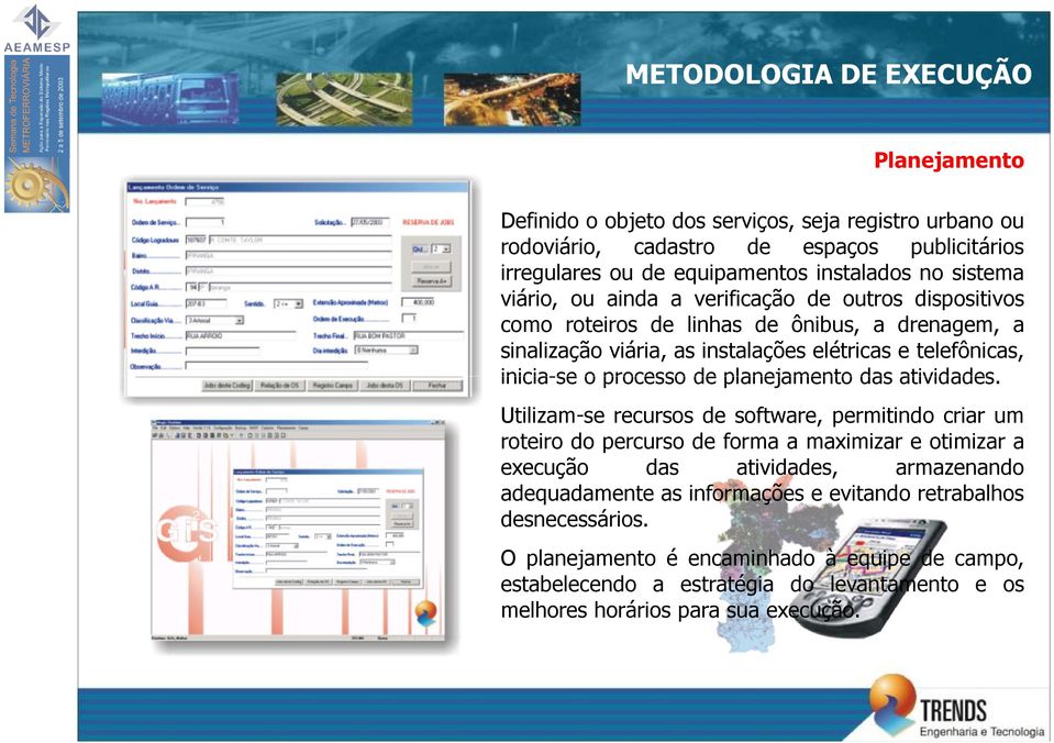 processo de planejamento das atividades.