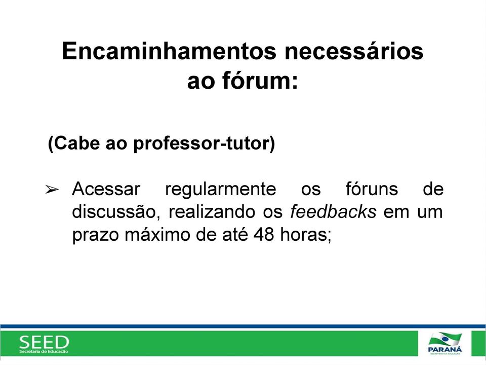 regularmente os fóruns de discussão,