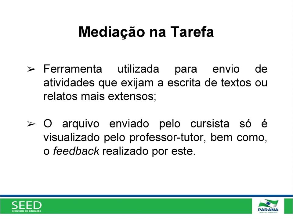 extensos; O arquivo enviado pelo cursista só é visualizado