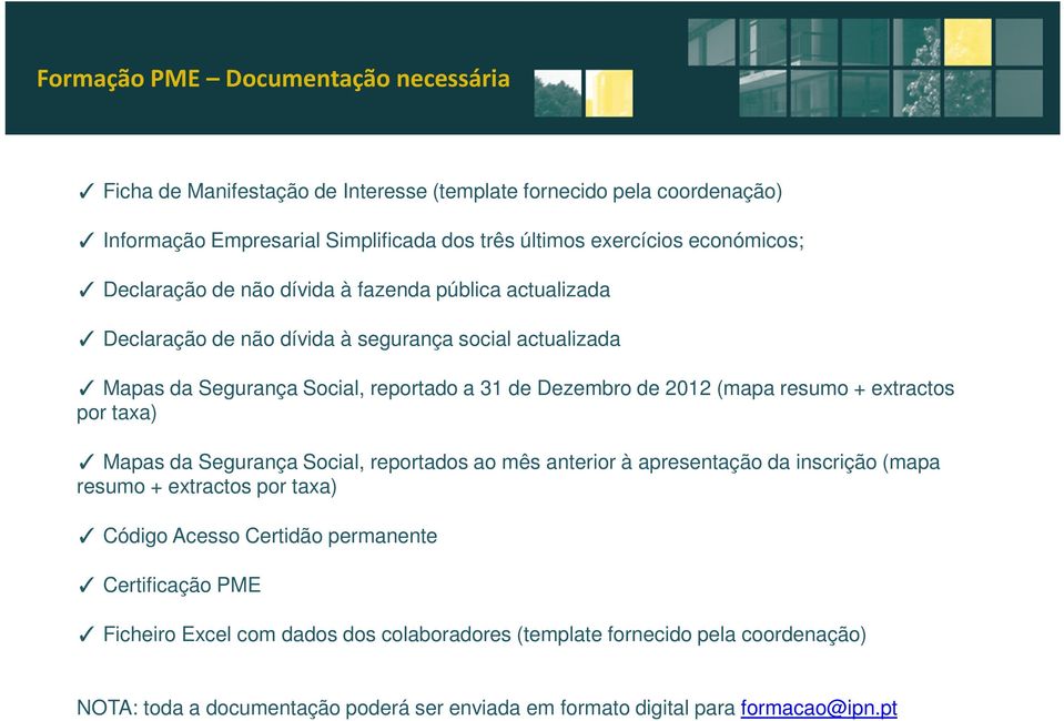 2012 (mapa resumo + extractos por taxa) Mapas da Segurança Social, reportados ao mês anterior à apresentação da inscrição (mapa resumo + extractos por taxa) Código Acesso Certidão