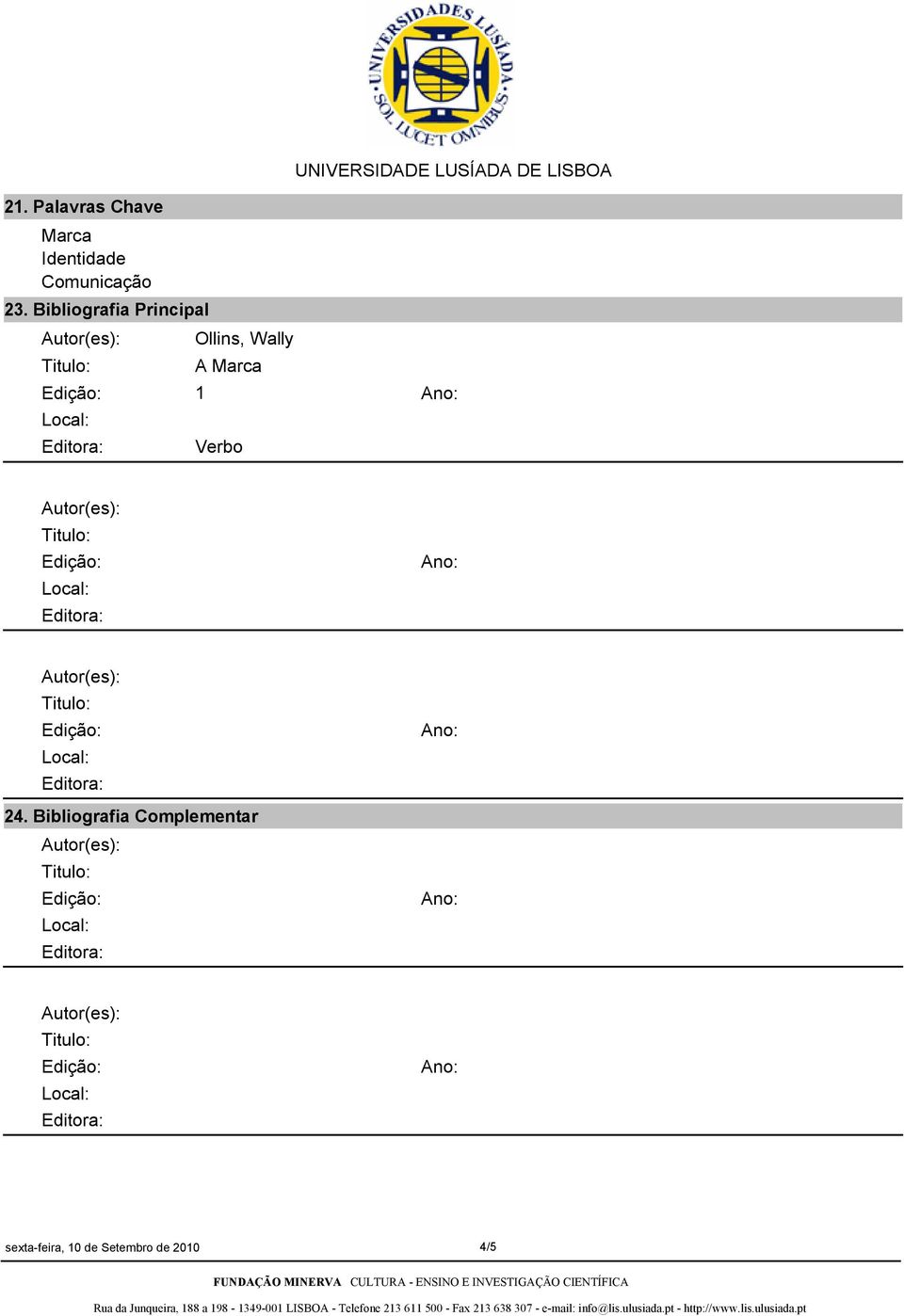 Bibliografia Principal 1 Ollins, Wally A