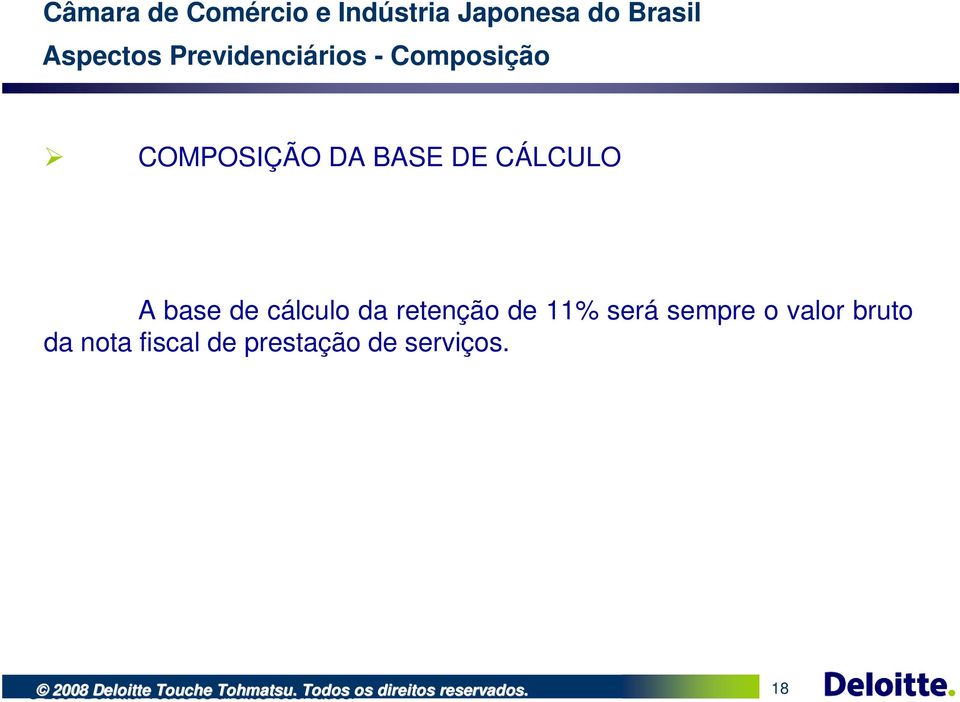 cálculo da retenção de 11% será sempre o