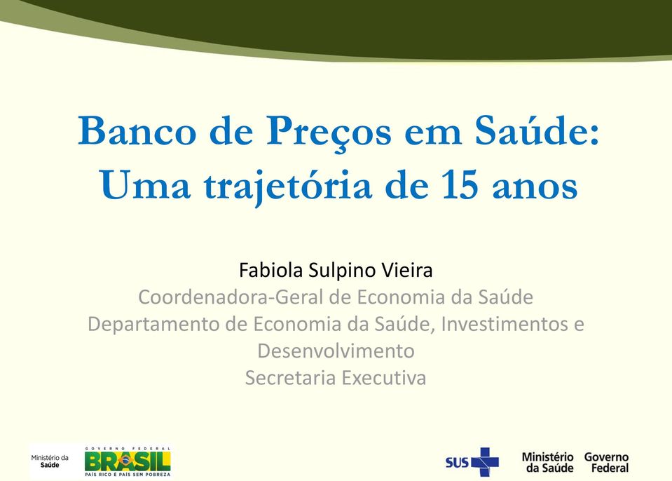 Economia da Saúde Departamento de Economia da