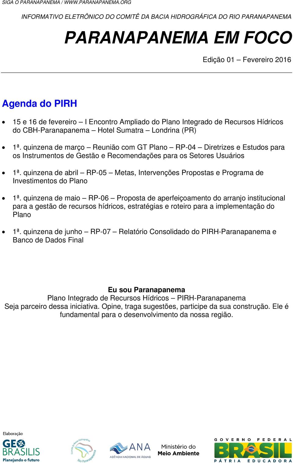 quinzena de abril RP-05 Metas, Intervenções Propostas e Programa de Investimentos do Plano 1ª.