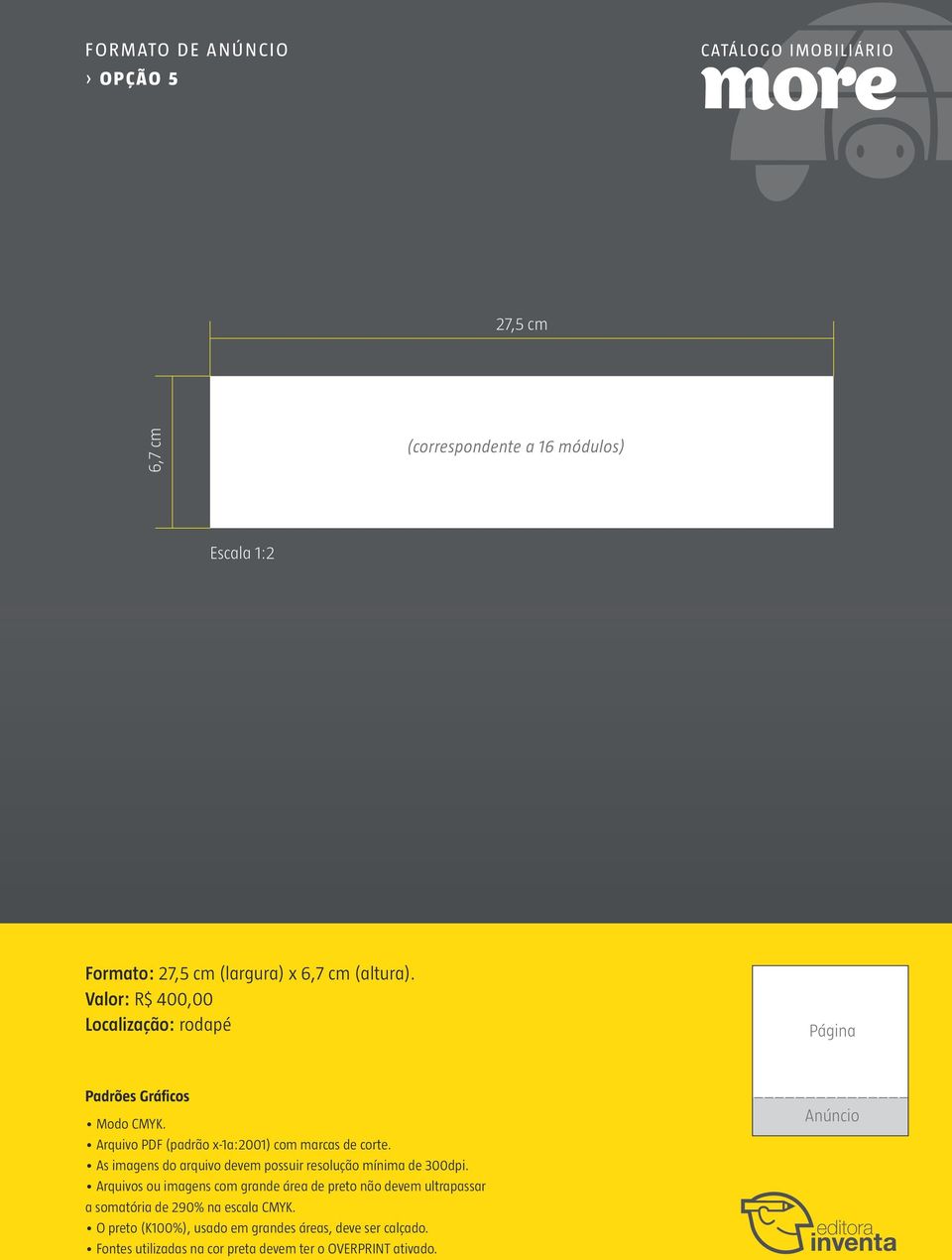1:2 Formato: 27,5 cm (largura) x 6,7