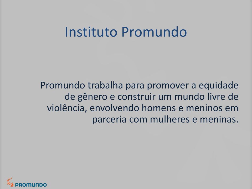 um mundo livre de violência, envolvendo