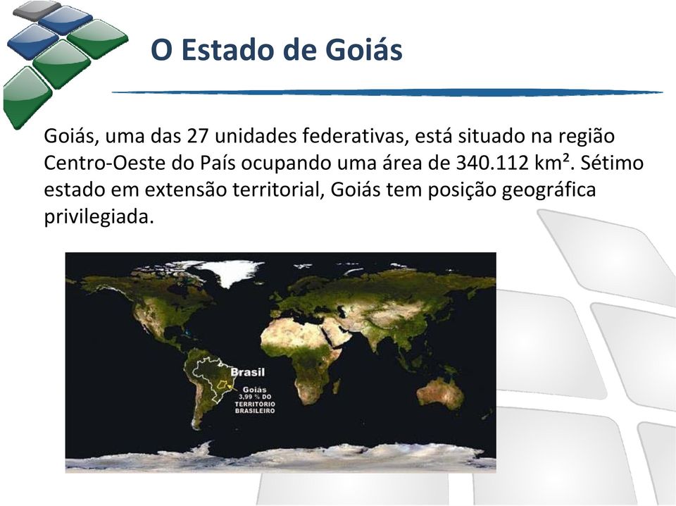 País ocupando uma área de 340.112 km².