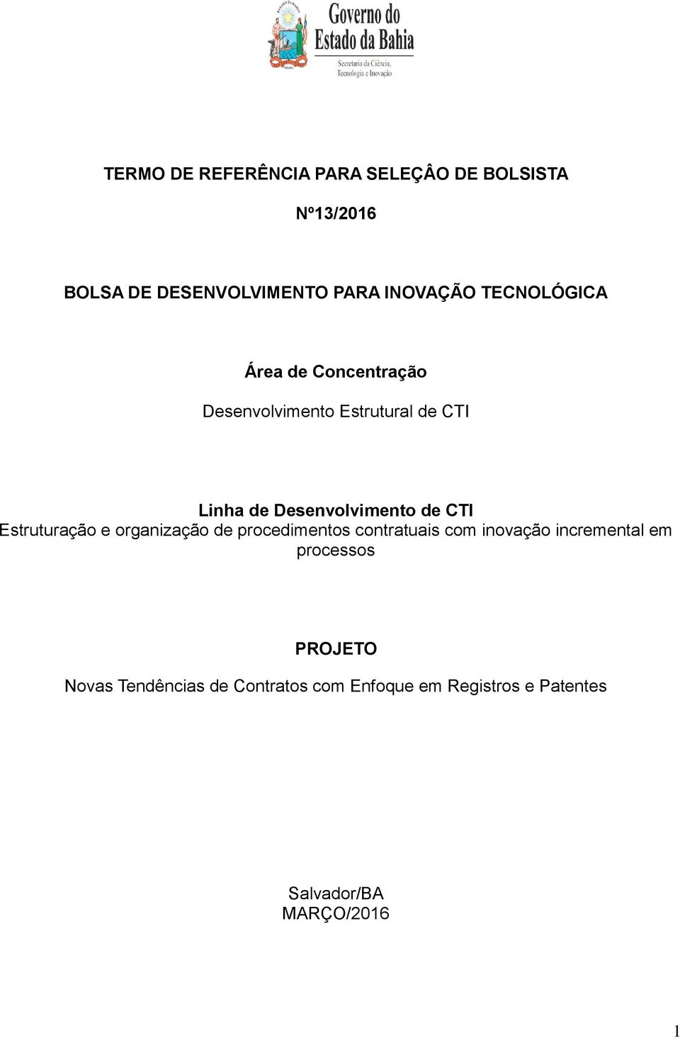 CTI Estruturação e organização de procedimentos contratuais com inovação incremental em