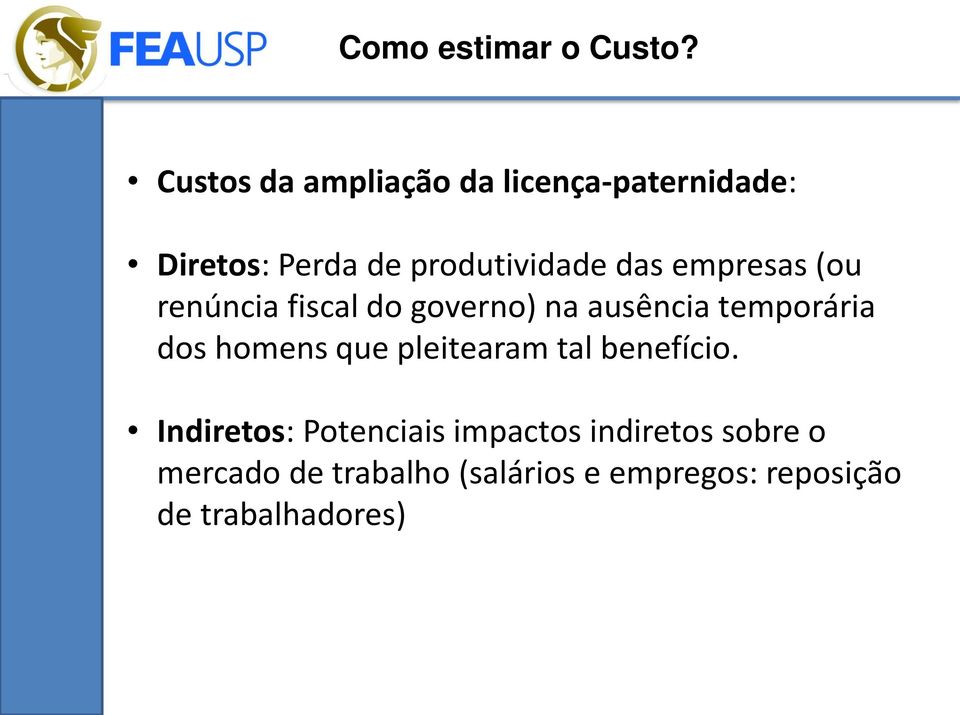 empresas (ou renúncia fiscal do governo) na ausência temporária dos homens que