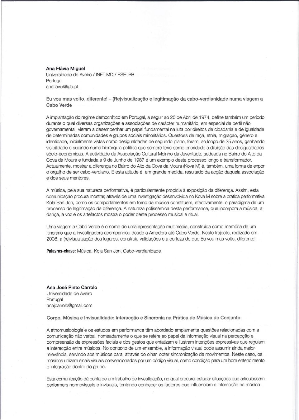 qual diversas organizações e associações de carácter humanitário, em especial de perfil não governarnental, vieram a desempenhar um papel fundamental na luta por direitos de cidadania e de igualdade