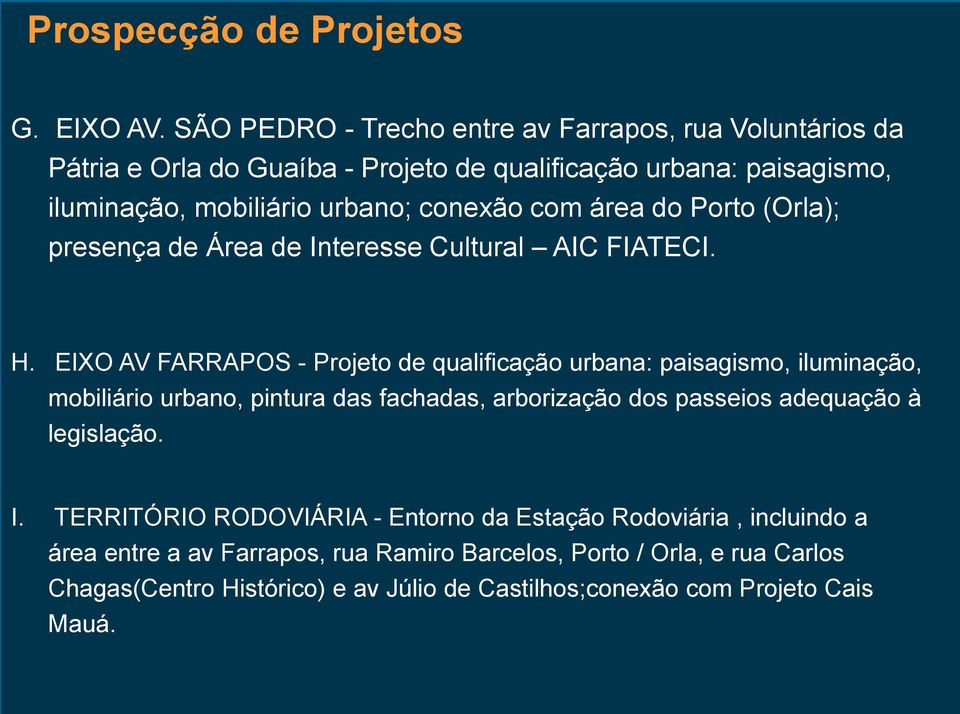com área do Porto (Orla); presença de Área de Interesse Cultural AIC FIATECI. H.