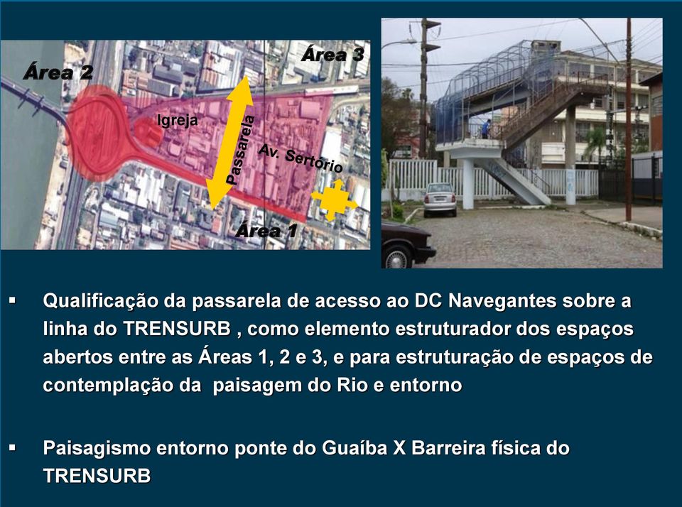 abertos entre as Áreas 1, 2 e 3, e para estruturação de espaços de contemplação