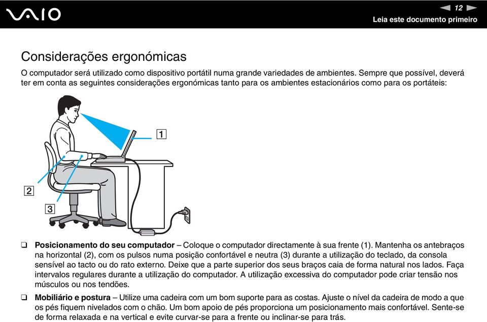 directamente à sua frente (1).