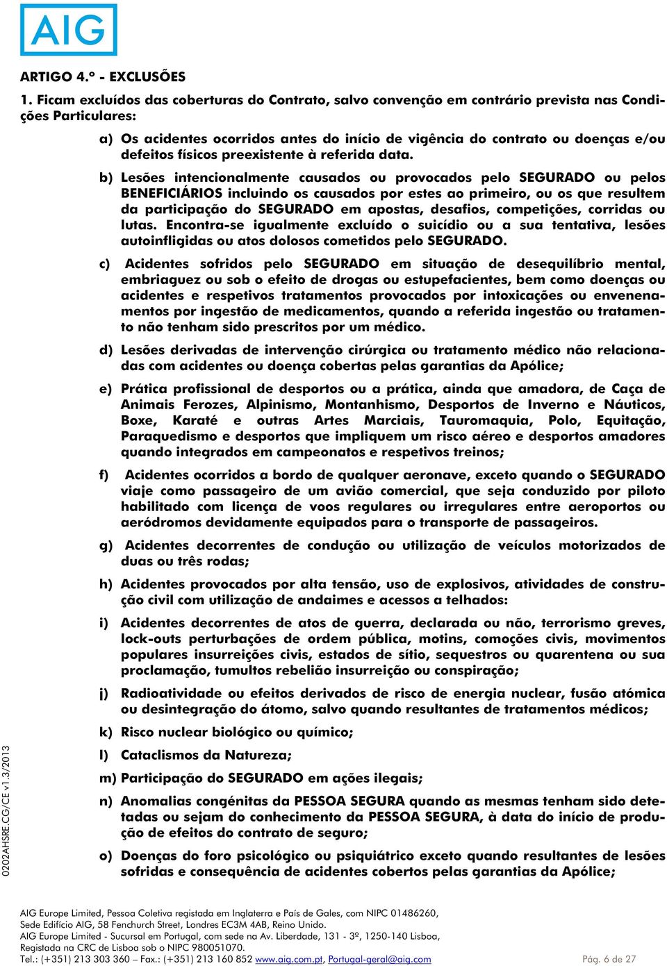 defeitos físicos preexistente à referida data.