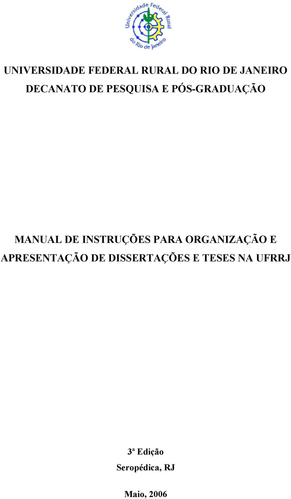 INSTRUÇÕES PARA ORGANIZAÇÃO E APRESENTAÇÃO DE