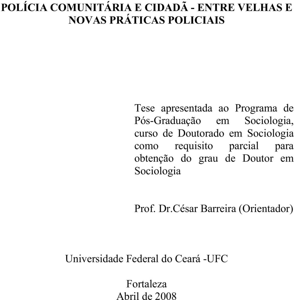 Sociologia como requisito parcial para obtenção do grau de Doutor em Sociologia