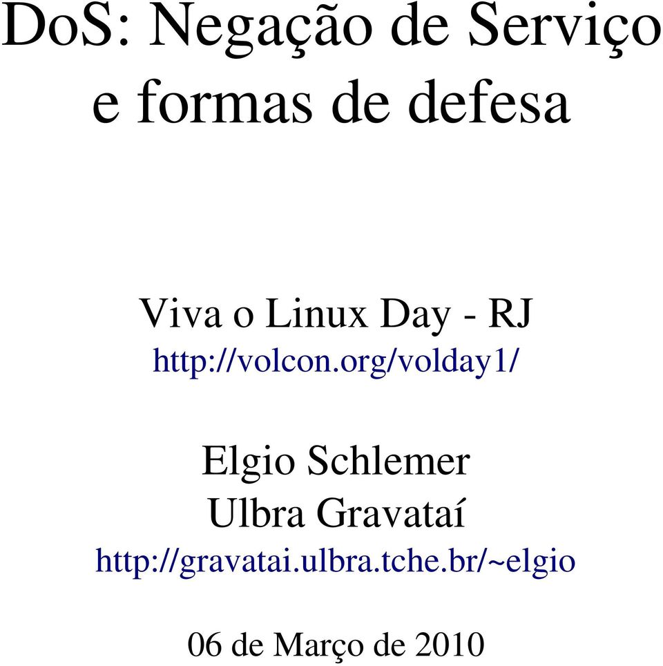 org/volday1/ Elgio Schlemer Ulbra Gravataí