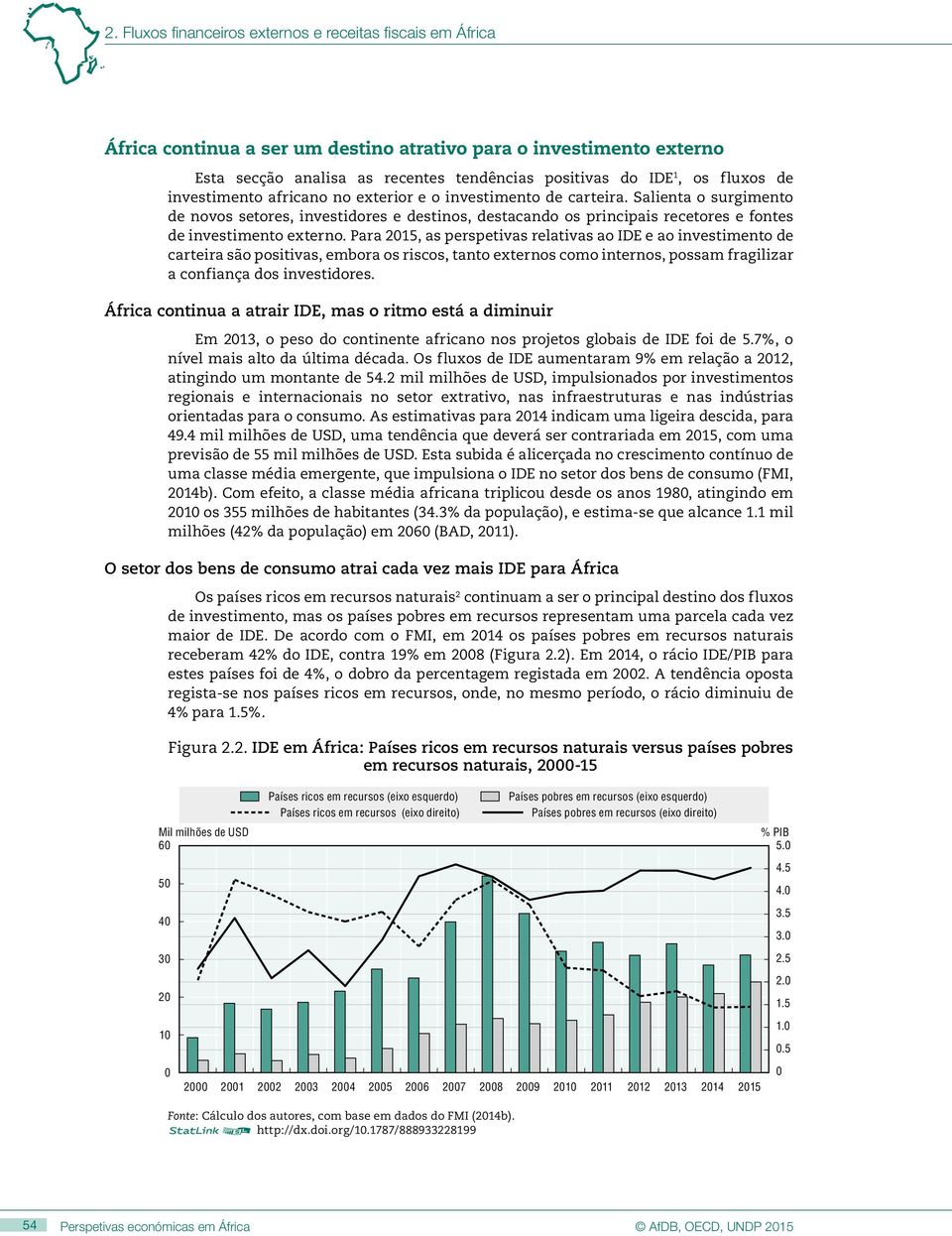 Salienta o surgimento de novos setores, investidores e destinos, destacando os principais recetores e fontes de investimento externo.