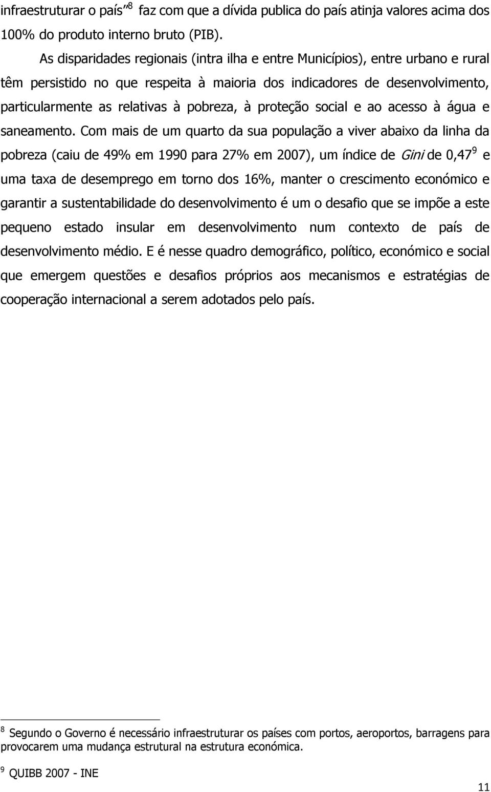 proteção social e ao acesso à água e saneamento.