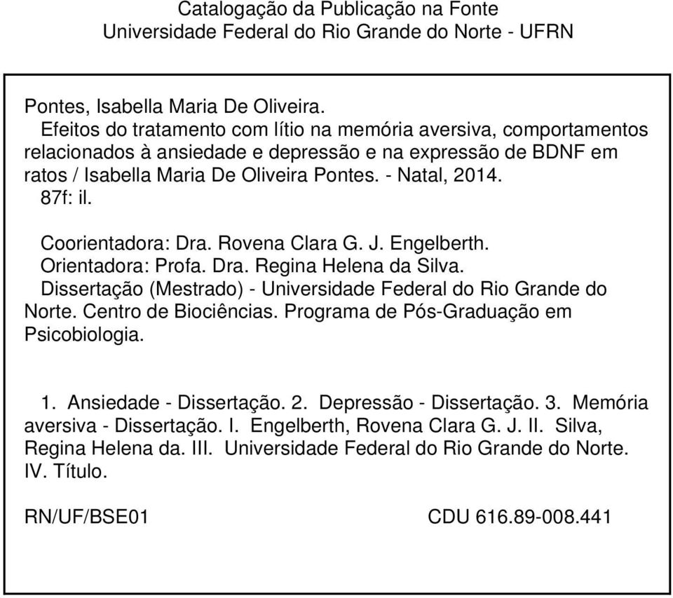 Coorientadora: Dra. Rovena Clara G. J. Engelberth. Orientadora: Profa. Dra. Regina Helena da Silva. Dissertação (Mestrado) - Universidade Federal do Rio Grande do Norte. Centro de Biociências.