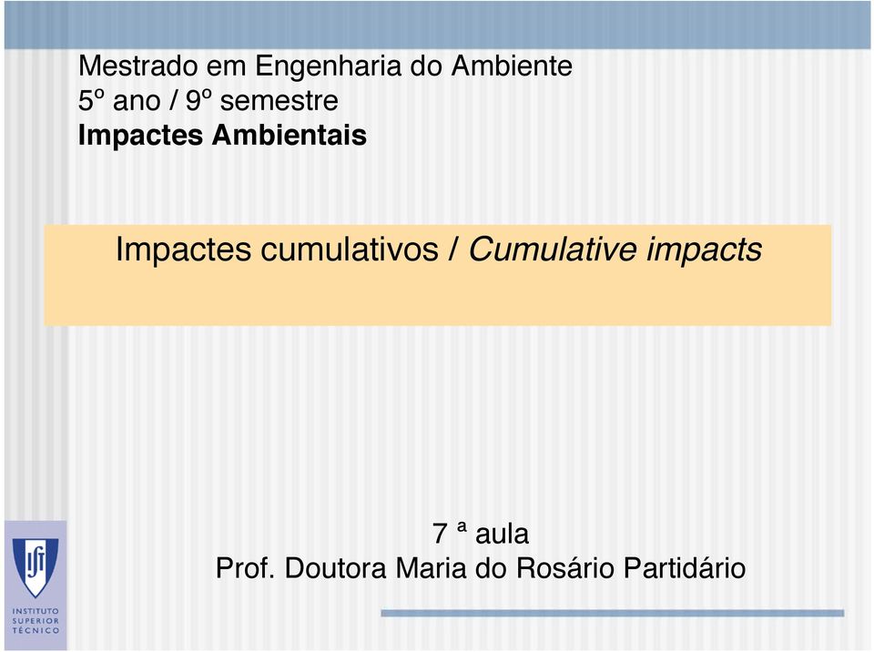 Impactes cumulativos / Cumulative impacts