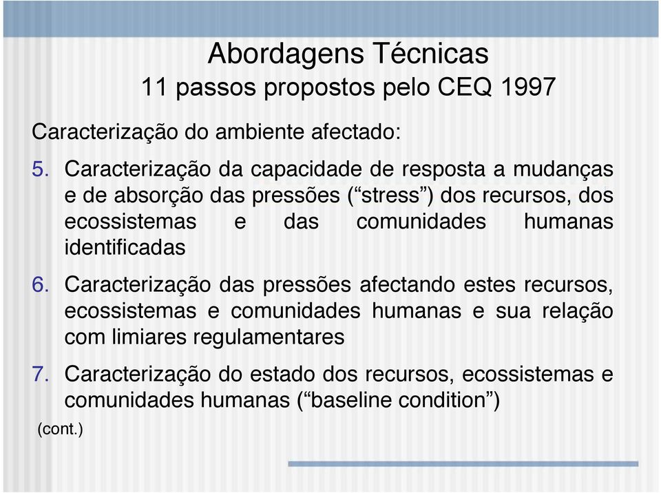 das comunidades humanas identificadas 6.