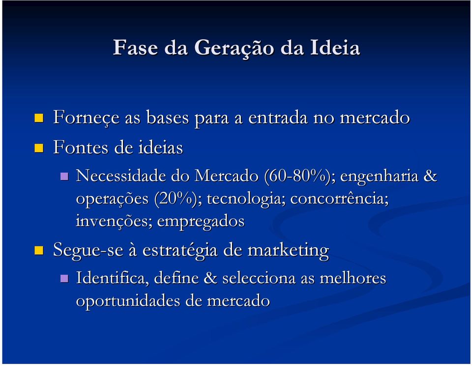 tecnologia; concorrência; invenções; empregados Segue-se à estratégia de