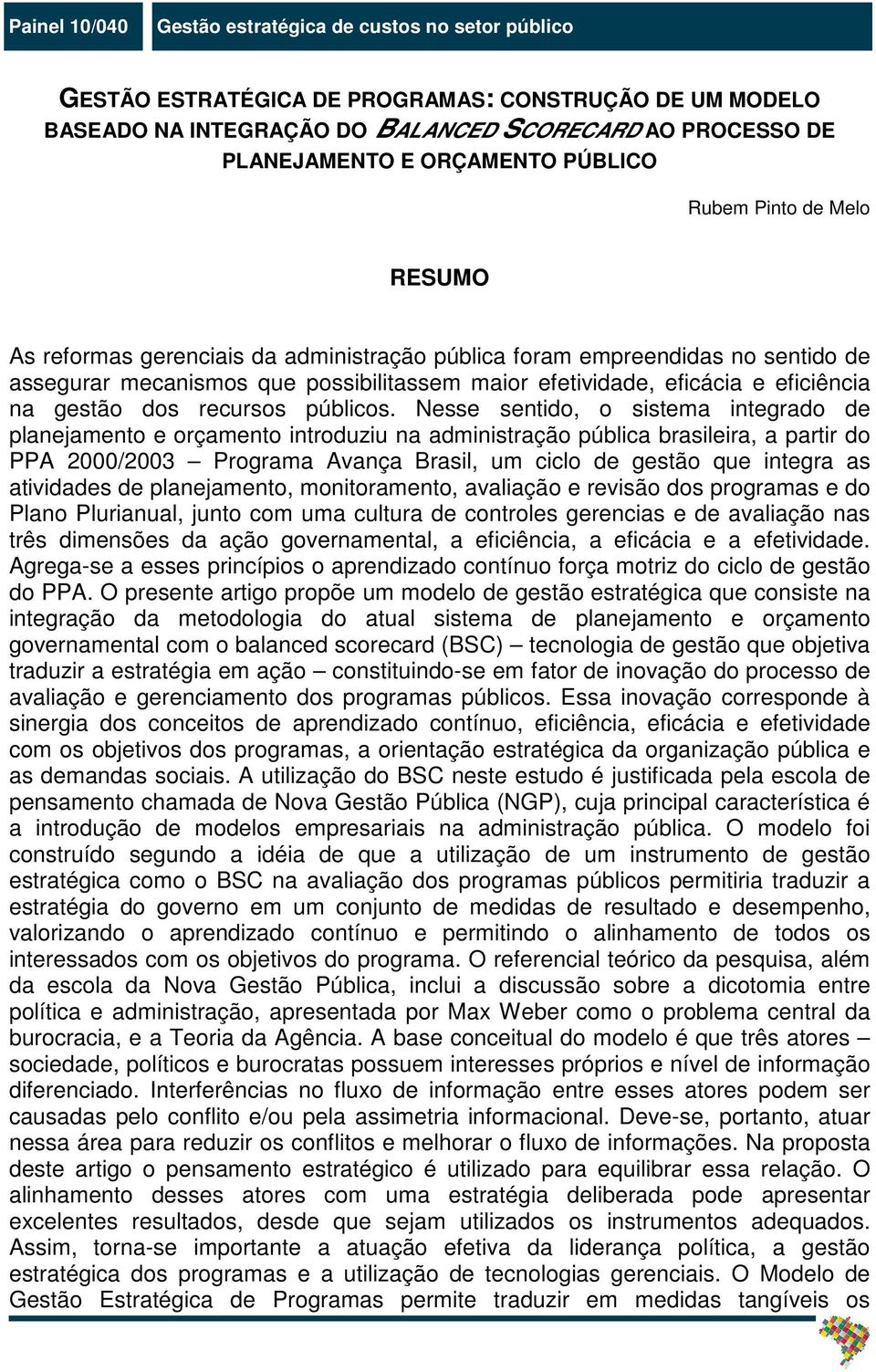 eficiência na gestão dos recursos públicos.