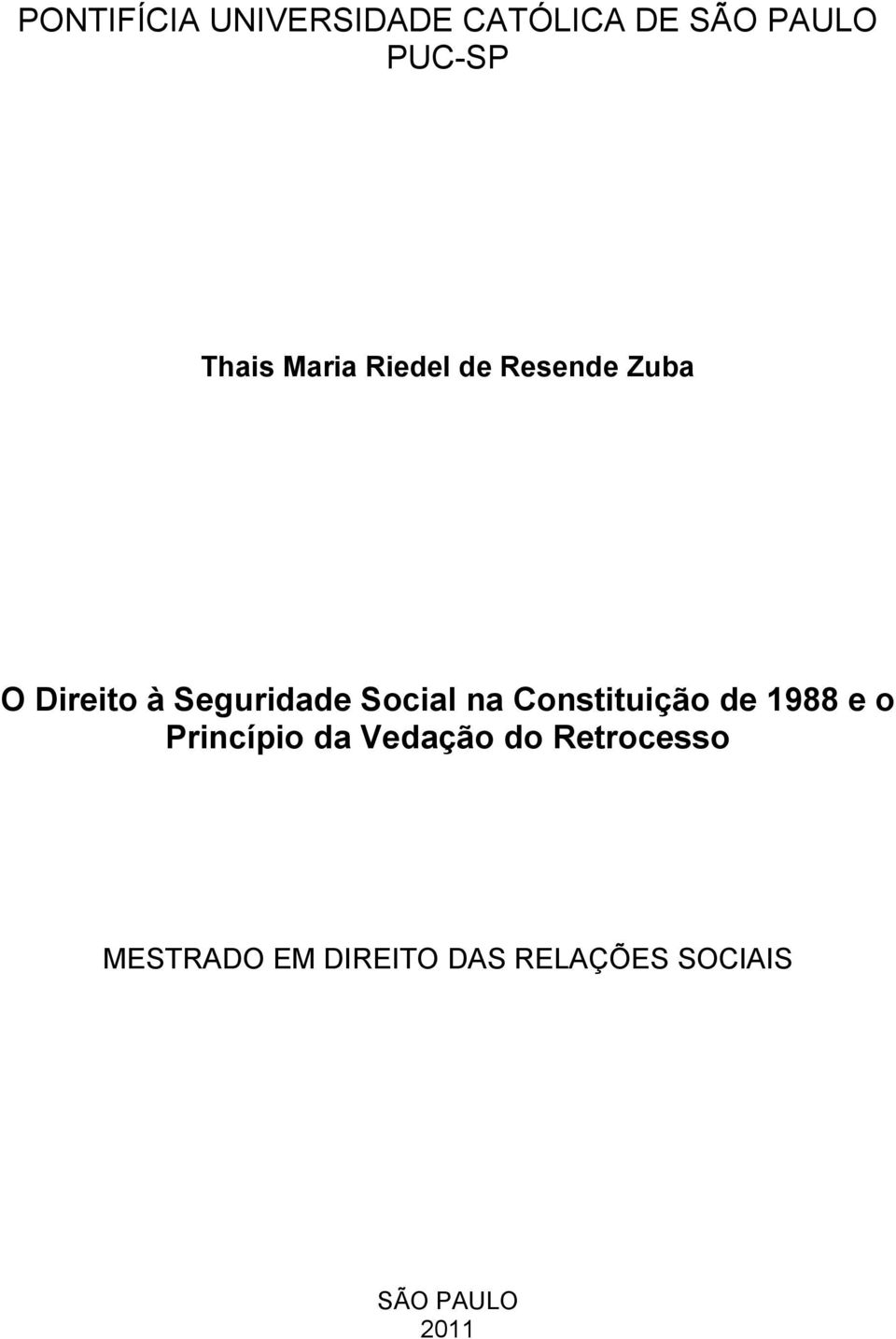 na Constituição de 1988 e o Princípio da Vedação do