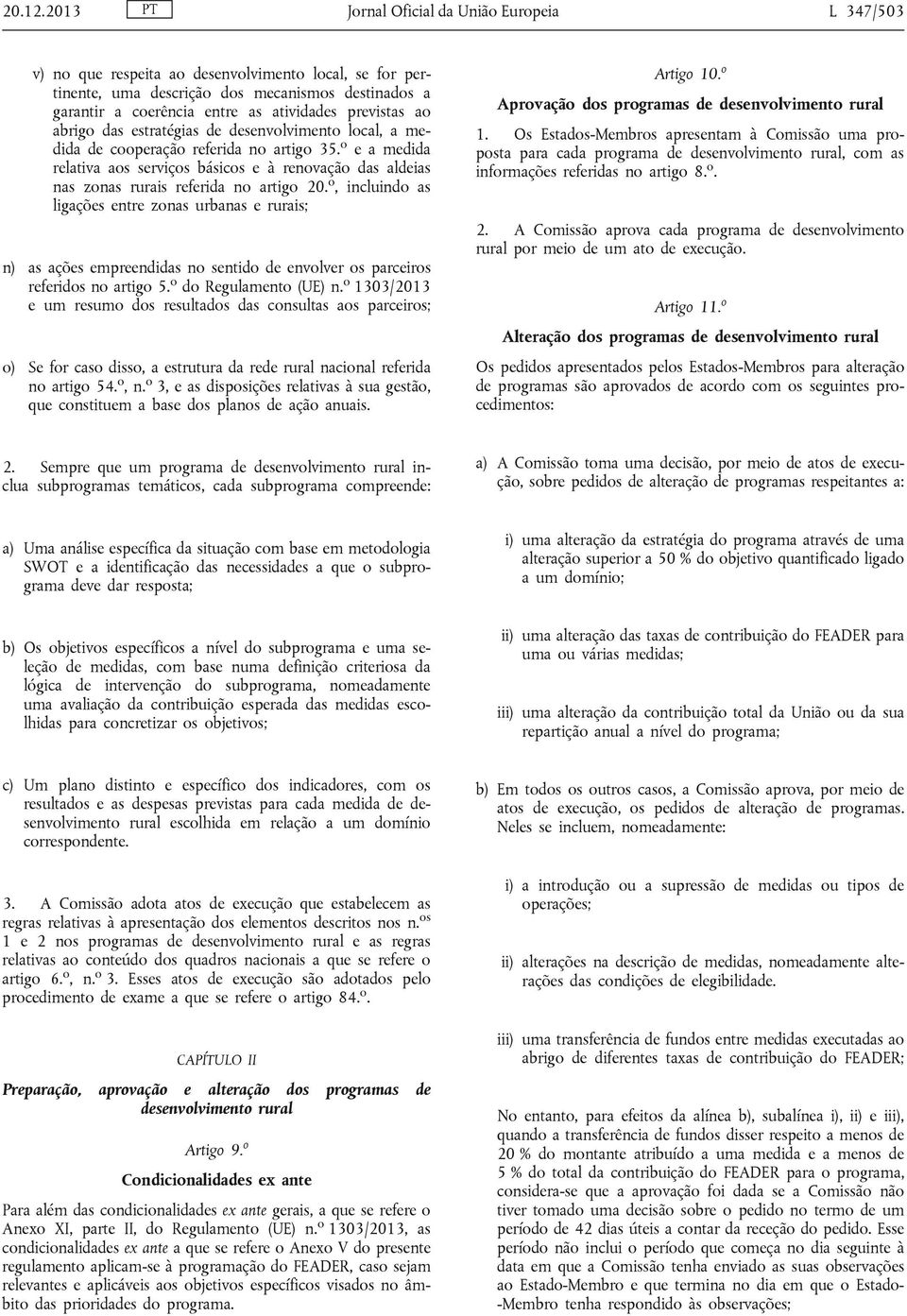 previstas ao abrigo das estratégias de desenvolvimento local, a medida de cooperação referida no artigo 35.