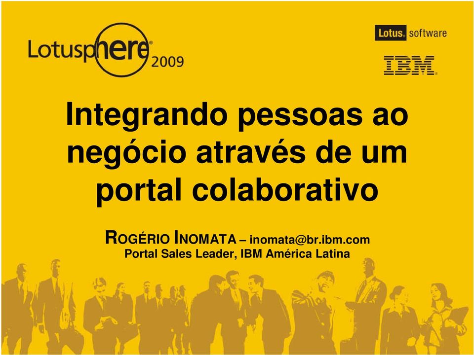 ROGÉRIO INOMATA inomata@br.ibm.