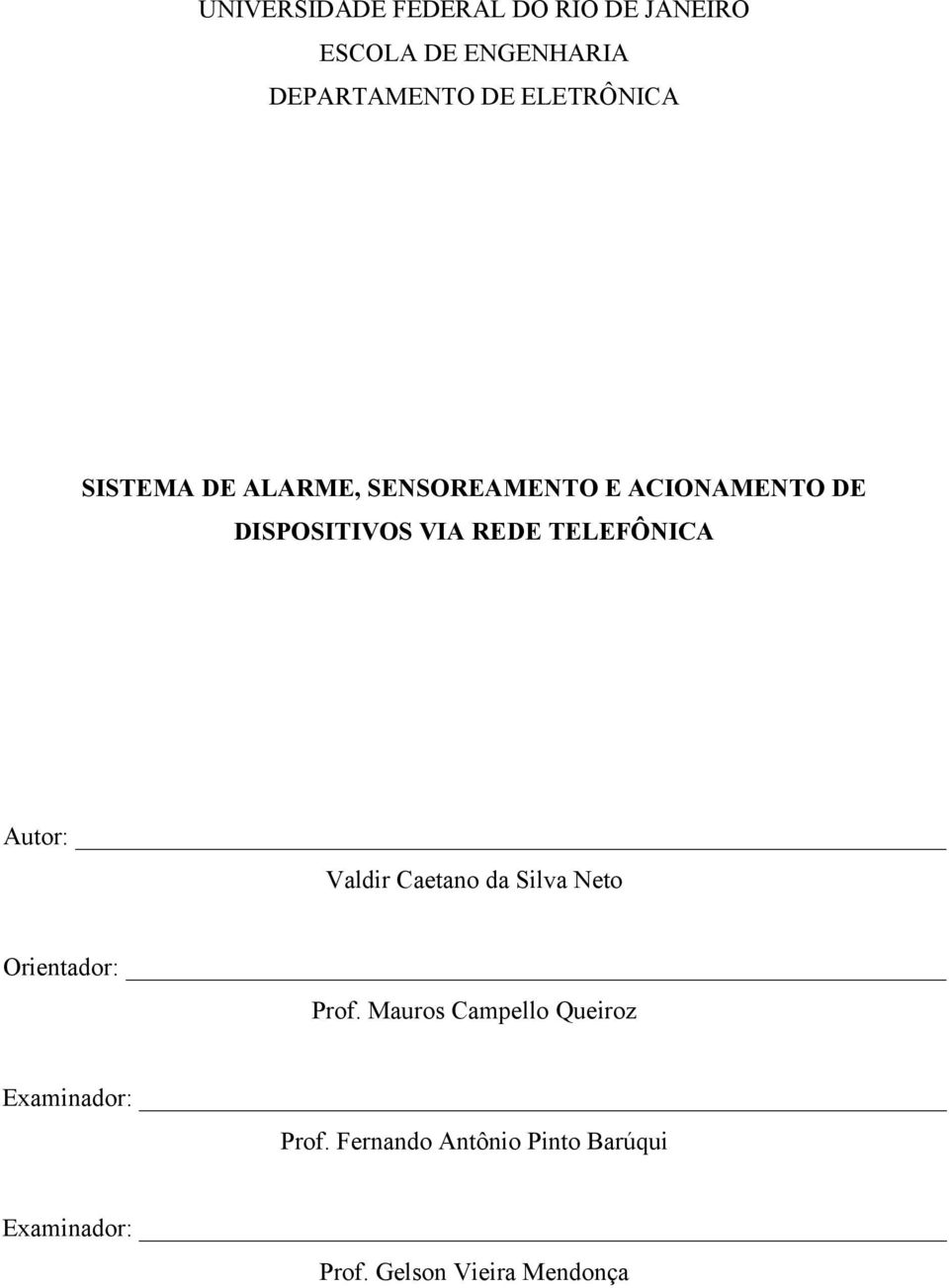 TELEFÔNICA Autor: Valdir Caetano da Silva Neto Orientador: Prof.