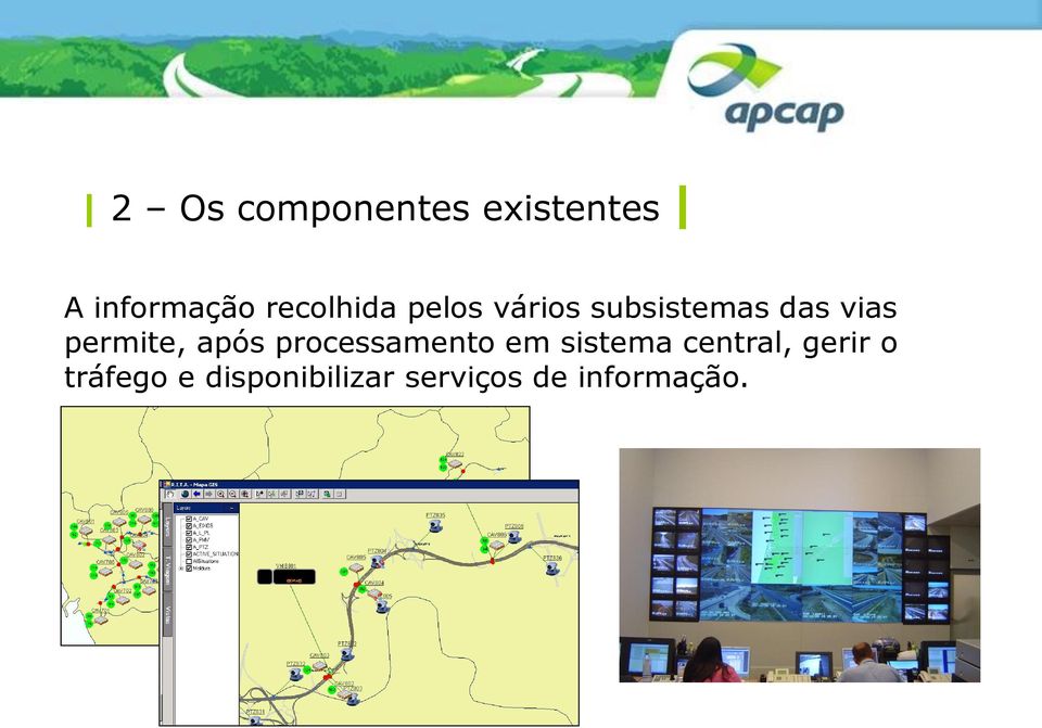 permite, após processamento em sistema central,