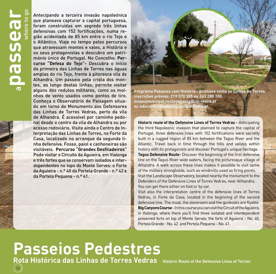 No Concelho: Percurso Defesa do Tejo - Descubra o início da primeira das Linhas de Torres nas águas amplas do rio Tejo, frente à pitoresca vila de Alhandra.