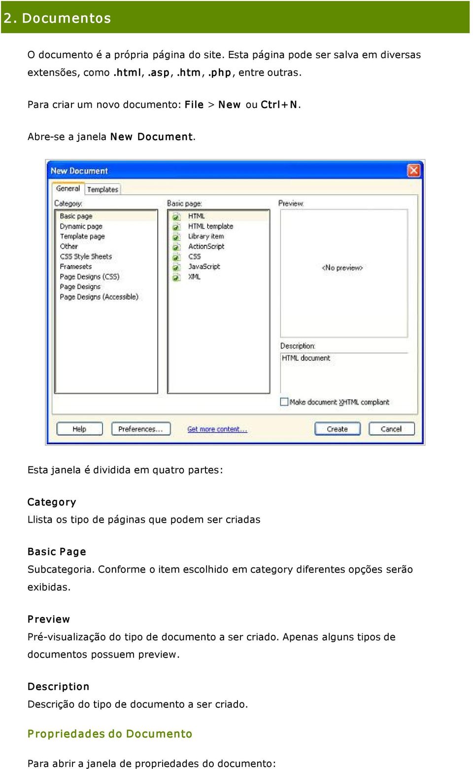 Esta janela é dividida em quatro partes: Category Llista os tipo de páginas que podem ser criadas Basic P age Subcategoria.